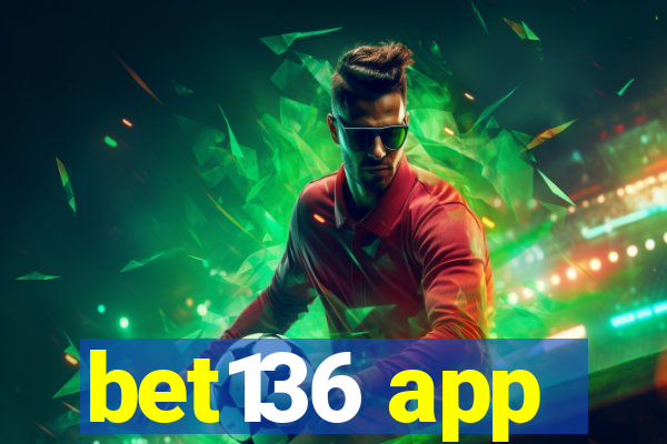 bet136 app